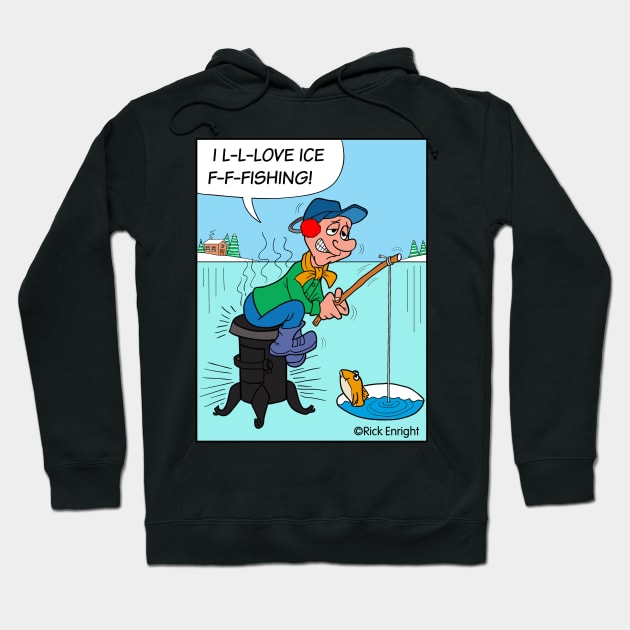 I L-L-LOVE ICE F-F-FISHING! Hoodie by AceToons